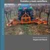 Resultados y lecciones en Innovación en maquinarias para frutales y maíz semillero : Proyecto de innovación en Región del Maule : Agricultura sustentable