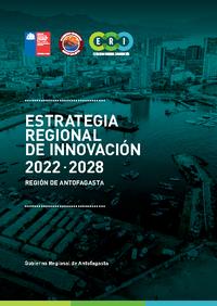 Estrategia Regional de Innovación 2022-2028 Región de Antofagasta