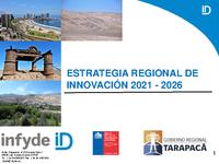 Estrategia Regional de Innnovación de Tarapacá. 2021-2026