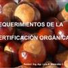 Requerimientos de la Certificación Orgánica