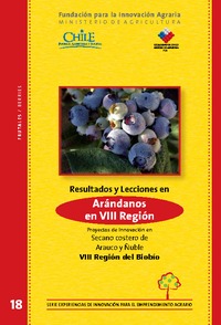 Resultados y Lecciones en Arándanos en VIII Región Proyectos de Innovación en Secano costero Arauco y ñuble VIII Región del Bío-Bío