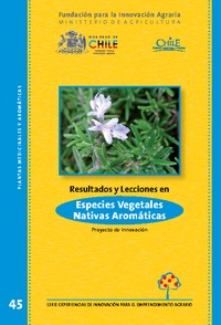 Resultados y Lecciones en Especies Vegetales Nativas Productoras de Aromas Proyecto de Innovación