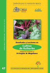 Resultados y Lecciones en Desarrollo del Cultivo Comercial de Ruibarbo Proyecto de Innovación en XII Región de Magallanes