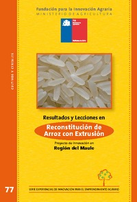 Resultados y lecciones en Reconstitución de Arroz a base de subproductos con método de extrusión