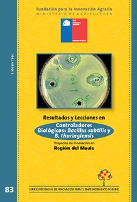 Resultados y Lecciones en Controladores Biológicos: Bacillus subtilis y B. thuringiensis