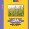 Resultados y Lecciones en Método Arroz-Check para Aumentar la Rentabilidad de Cultivos Arroceros Proyecto de Innovación en Regiones de O&amp;rsquo;Higgins, Maule y Biobío