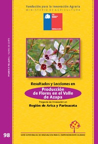 Resultados y Lecciones en Producción de Flores en el Valle de Azapa Proyecto de Innovación en Región de Arica y Parinacota