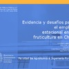 “Empleo estacional en la fruticultura en Chile: evidencia, desafíos y Políticas”