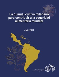 La Quinua: Cultivo milenario para contribuir a la seguridad alimentaria mundial