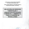 Selección de especies forestales y arbustivas de interés comercial y ambiental para Magallanes