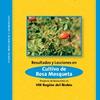 Resultados y lecciones en cultivo de Rosa Mosqueta : proyecto de innovación en VIII región del Biobío : Plantas medicinales y aromáticas